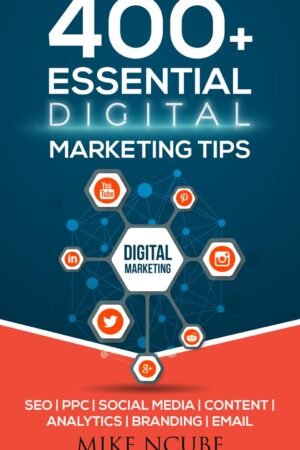 400+ Essential Digital Marketing Tips for Your Business