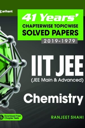 41 Years' Chapterwise Topicwise Solved Papers (2019-1979) IIT JEE Chemistry