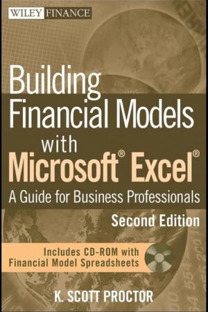 Building Financial Models with Microsoft Excel: A Guide for Business Professionals (Wiley Finance)