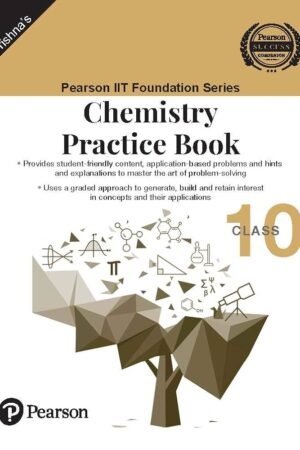 Pearson IIT Foundation Series - Chemistry Practice Book Class 10