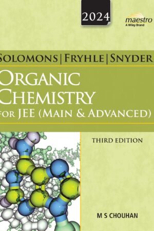 Wiley's Solomons, Fryhle & Snyder Organic Chemistry For Jee ( Main & Advanced )