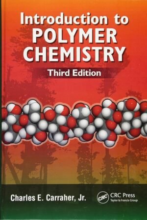 Introduction to Polymer Chemistry, Third Edition