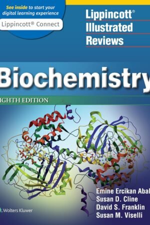 Biochemistry, 8th ed: Lippincott® Illustrated Reviews