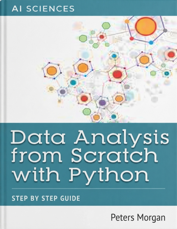 Data Analysis from Scratch with Python Data Analysis from Scratch with Python
