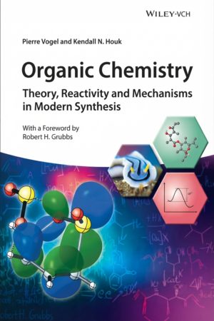 Organic Chemistry: Theory, Reactivity and Mechanisms in Modern Synthesis