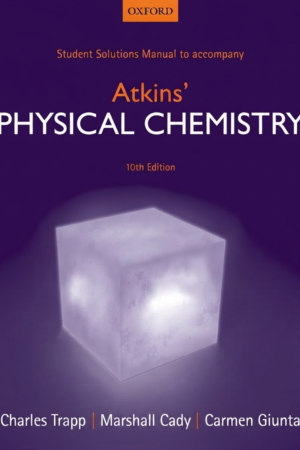 Student solutions manual to accompany Atkins’ physical chemistry, 10th edition