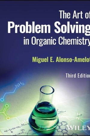 The Art of Problem Solving in Organic Chemistry