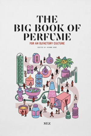 The Big Book of Perfume: For an Olfactory Culture