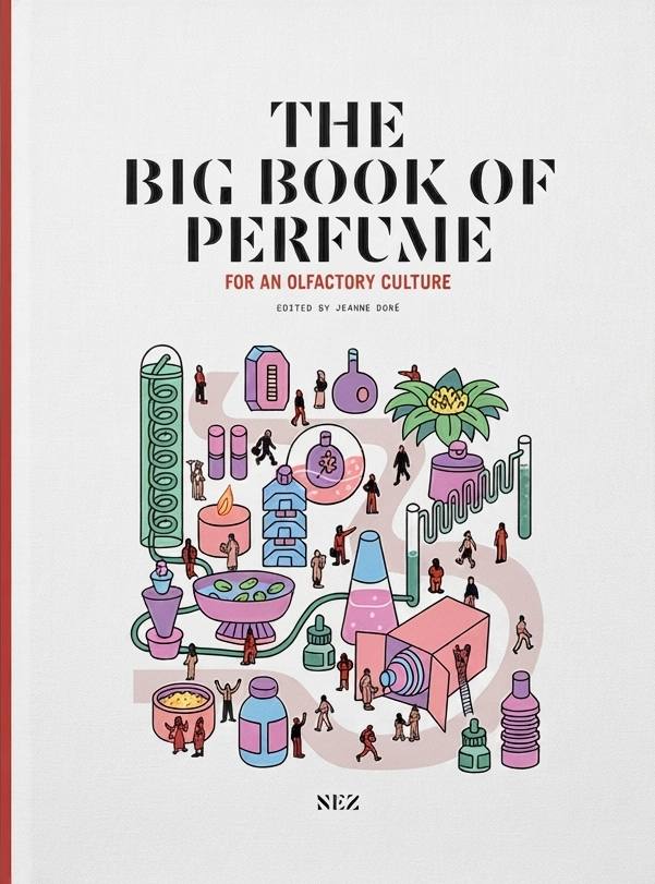 The Big Book of Perfume For an Olfactory Culture The Big Book of Perfume For an Olfactory Culture