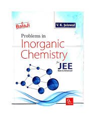 Balaji Chapter 1 to 5 Problems in Inorganic Chemistry by V K Jaiswal for IIT JEE main and Advanced