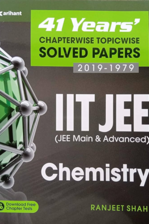 41 Years' Chapterwise Topicwise Solved Papers (2019-1979) IIT JEE Chemistry