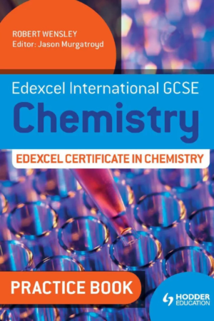 Edexcel international GCSE Chemistry edexcel certificate in chemistry practice book