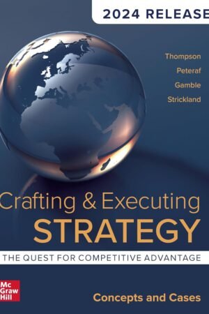 Crafting & Executing Strategy: The Quest for Competitive Advantage: Concepts and Cases, 23e ISE