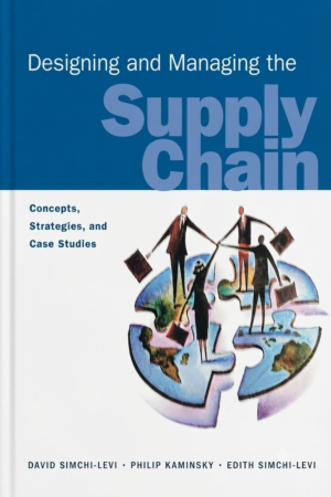 Designing and Managing the Supply Chain - Concepts, Strategies, and Cases w/CD-ROM Package