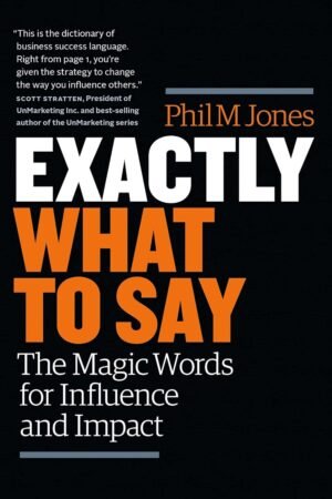 Exactly What to Say (PREMIUM WORKBOOK EDITION)