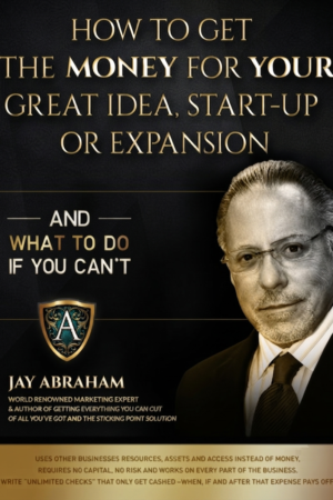 How To Get The Money For Your Great Idea Start Up or Expansion