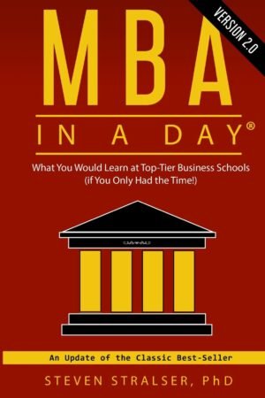 Mark as downloadedDownloaded MBA In A Day: What You Would Learn At Top-Tier Business Schools (If You Only Had The Time!)