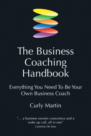 Business Coaching Handbook: Everything You Need to Be Your Own Business Coach