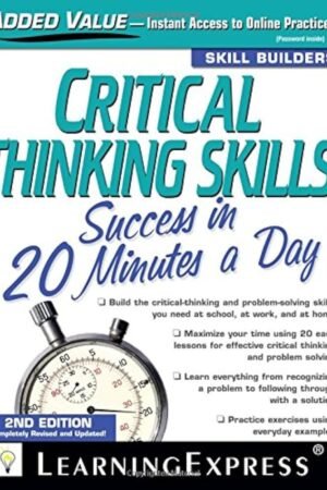 Critical Thinking Skills Success In 20 Minutes a Day, 2nd Edition
