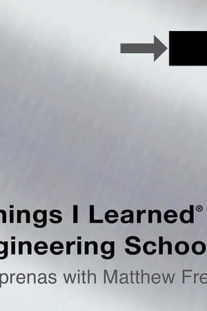 101 Things I Learned in Engineering School