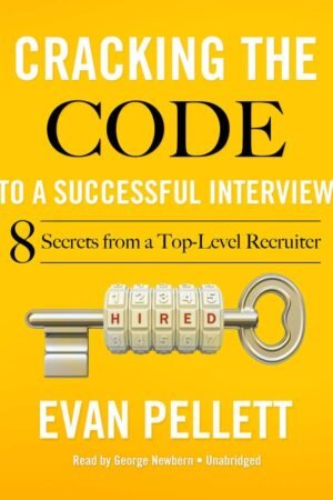 Cracking the Code to a Successful Interview: 15 Insider Secrets from a Top-Level Recruiter