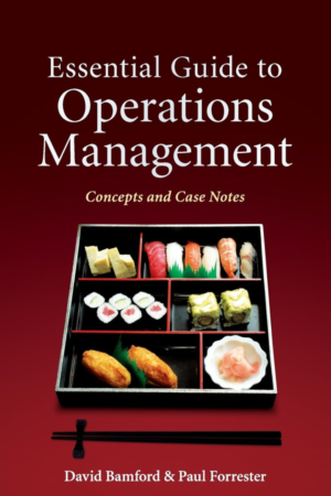Essential Guide to Operations Management: Concepts and Case Notes (Wiley)