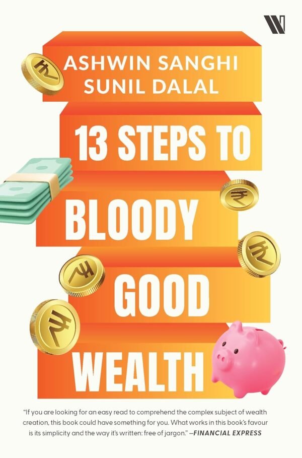 13 Steps to Bloody Good Wealth 13 Steps to Bloody Good Wealth