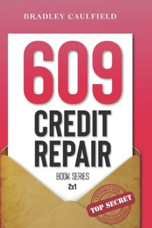 609 Credit Repair Series: Template Letters & Credit Repair Secrets Workbook
