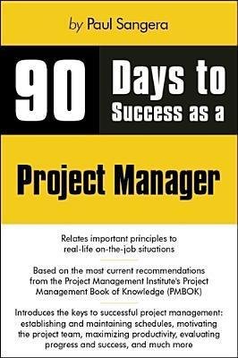 90 Days to Success as a Project Manager