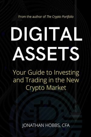 Digital Assets: Your Guide to Investing and Trading in the New Crypto Market