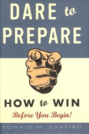 Dare to Prepare: How to Win Before You Begin