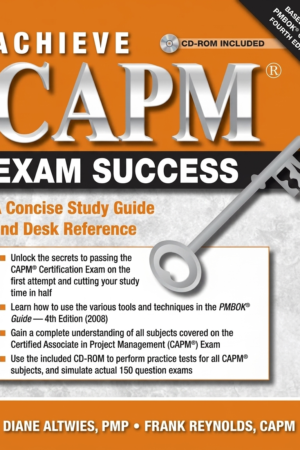 Achieve CAPM Exam Success : A Concise Study Guide for New Project Manager
