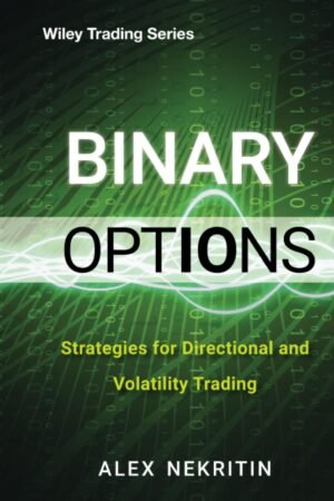 Binary Options: Strategies for Directional and Volatility Trading