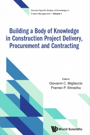 Building a Body of Knowledge in Construction Project Delivery, Procurement and Contracting