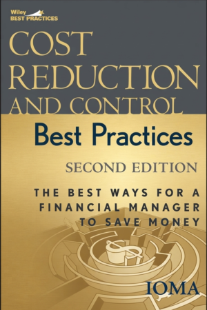 Cost reduction and control best practices: the best ways for a financial manager to save money