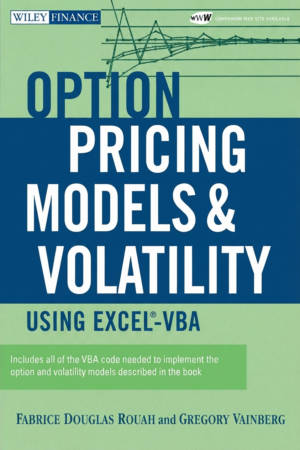 Options Pricing Models and Volatility Using Excel-VBA