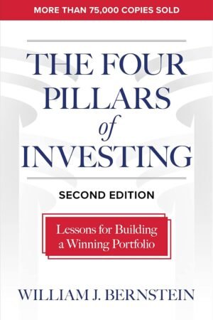 The Four Pillars of Investing: Lessons for Building a Winning Portfolio