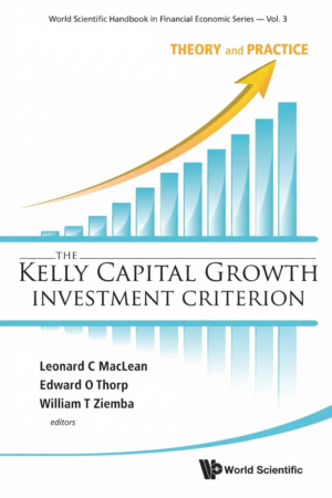 The Kelly Capital Growth Investment Criterion: Theory and Practice