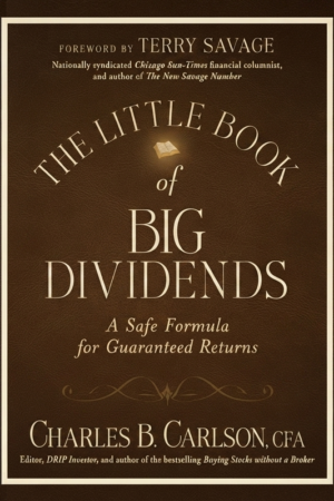 The Little Book of Big Dividends - A Safe Formula for Guaranteed Returns
