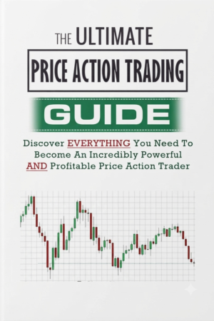 he Ultimate Price Action Trading Guide: Discover Everything You Need to Become an Incredibly Powerful & Profitable Price Action Trader