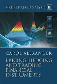 Market Risk Analysis: Pricing, Hedging and Trading Financial Instruments (v. 3)