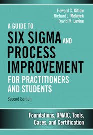 A Guide to Six Sigma and Process Improvement for Practitioners and Students