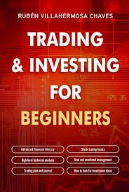 Trading and Investing for Beginners: Stock Trading Basics, High level Technical Analysis
