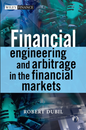 Financial Engineering and Arbitrage in the Financial Markets