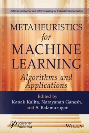 Metaheuristics for Machine Learning: Algorithms and Applications