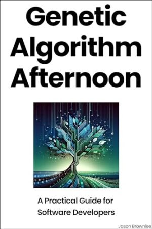 Genetic Algorithm Afternoon: A Practical Guide for Software Developers
