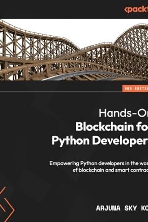 Hands-On Blockchain for Python Developers