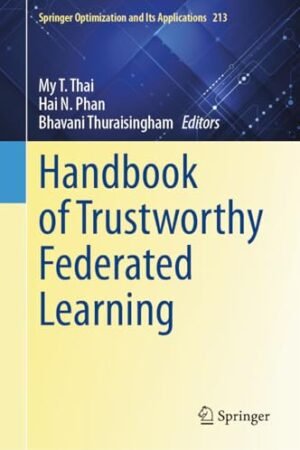 Handbook of Trustworthy Federated Learning