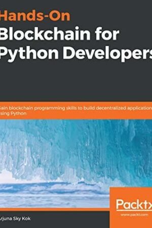 Hands-On Blockchain for Python Developers