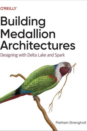 Building Medallion Architectures: Designing with Delta Lake and Spark